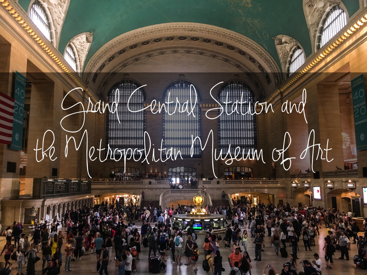 Grand Central Station and the Metropolitan Museum of Art – Weekend off in NYC #2.2